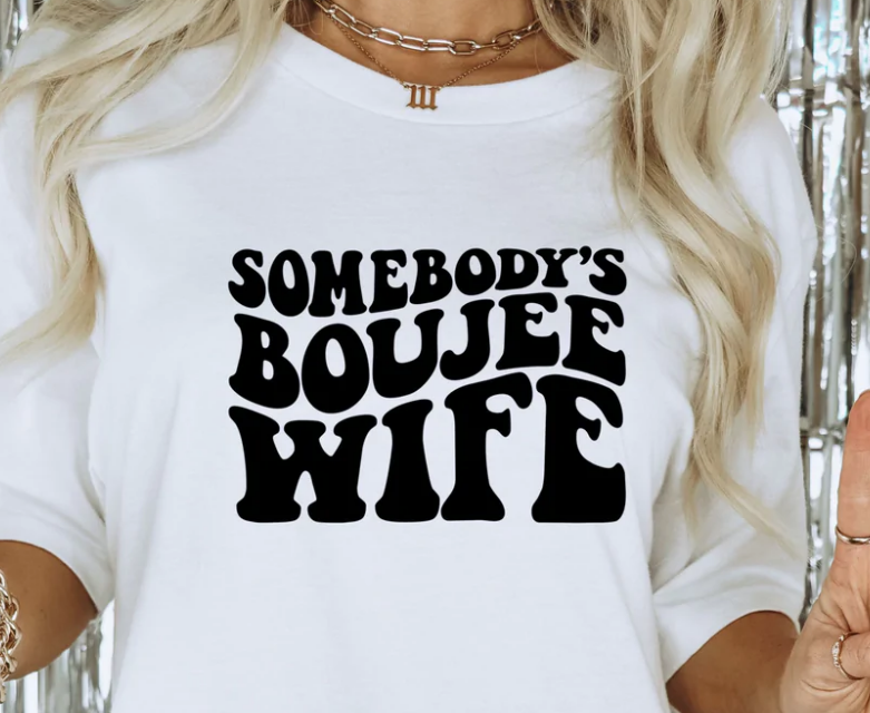 SOMBODY'S BOUJEE WIFE TEE