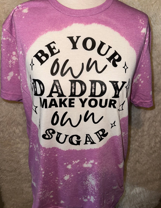 BLEACHED BE YOUR OWN DADDY TEE